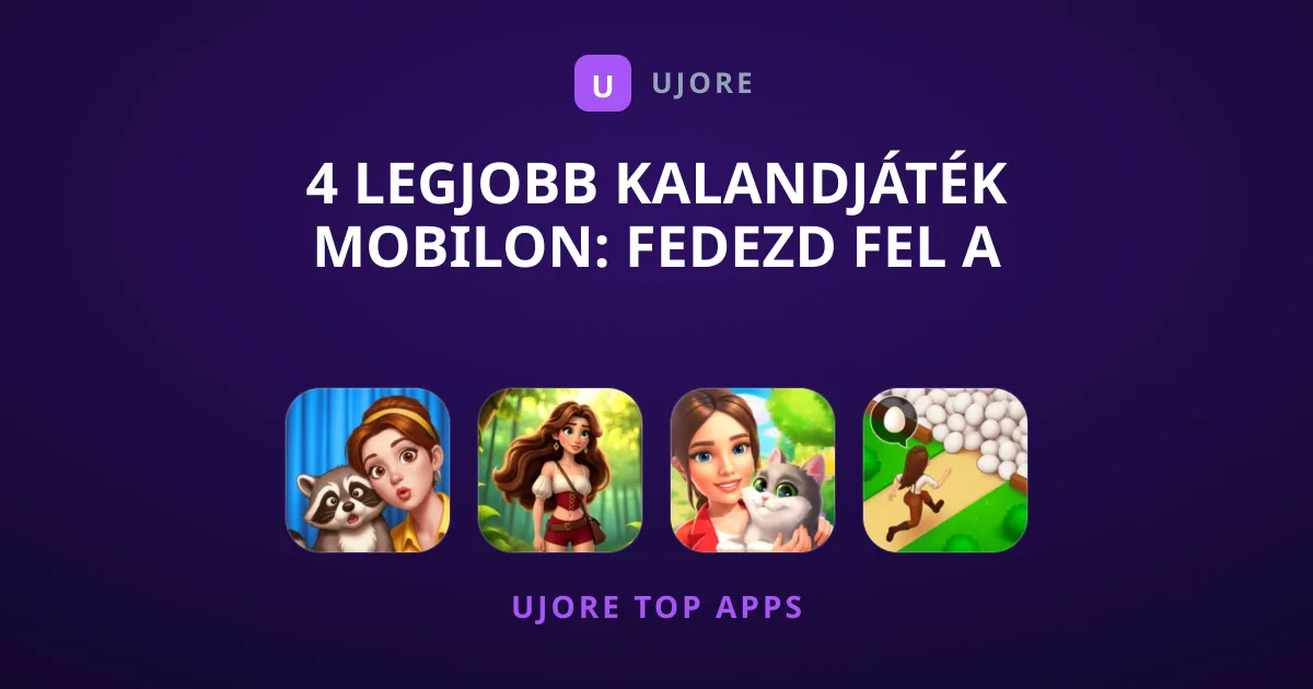 4 Legjobb Kalandjáték Mobilon: Fedezd Fel a Legújabb Világokat